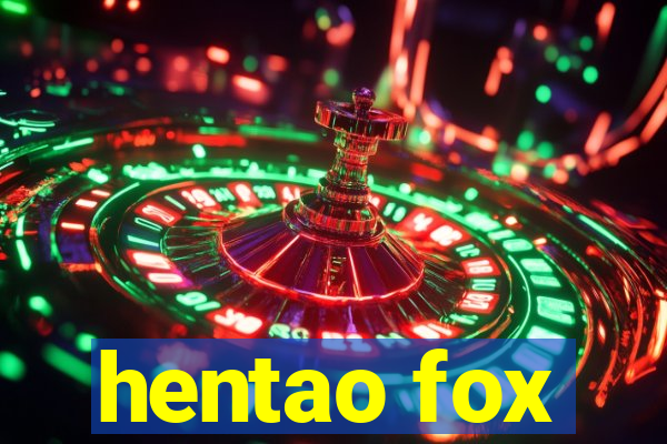 hentao fox